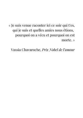 « Je suis venue raconter ici ce soir qui t’es, qui je suis et quelles amies nous étions, pourquoi on a vécu et pourquoi on est morte. »