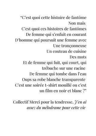 « Je suis venue raconter ici ce soir qui t’es, qui je suis et quelles amies nous étions, pourquoi on a vécu et pourquoi on est morte. »